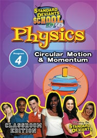 Standard Deviants School Physics Module 4: Circular Motion and Momentum