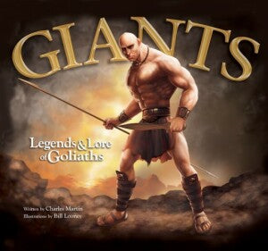 Giants: Legend & Lore of Goliaths