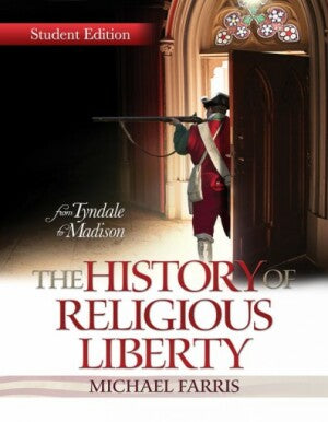 History of Religious Liberty, The (Student Edition)