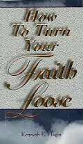 How To Turn Your Faith Loose