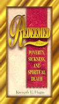 Redeemed From Poverty Sickness & Spiritual Death