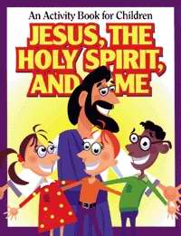 Jesus, The Holy Spirit, And Me Activity Book