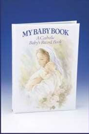 Baby Book-My Baby Book: A Catholic Babys Record Bo