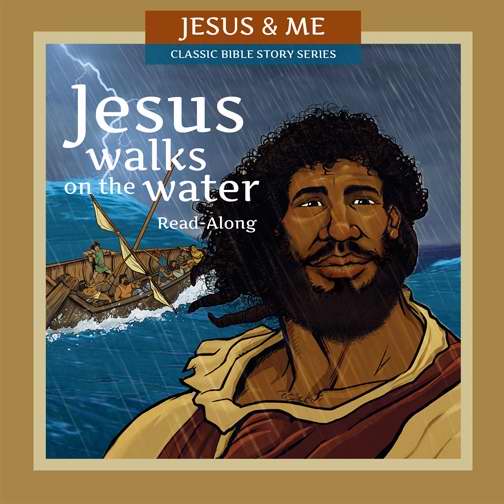 Jesus Walks On Water (Jesus And Me)