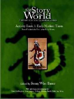 Early Modern Times Activity Book (Story Of The World V3)