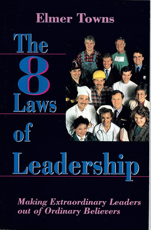 Eight Laws Of Leadership