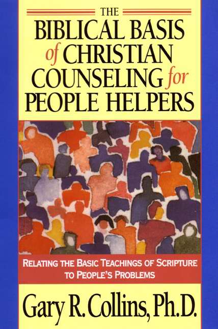 Biblical Basis Of Christian Counseling For People Helpers
