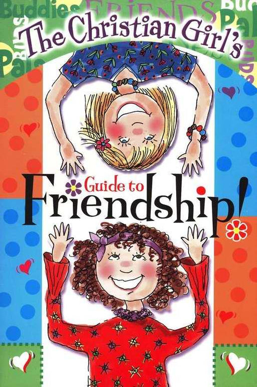 Christian Girls Guide To Friendship