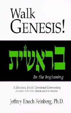 Walk Genesis!: A Messianic Jewish Devotional Commentary