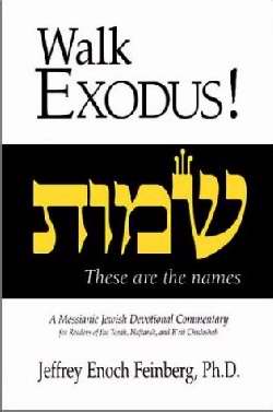 Walk Exodus!: A Messianic Jewish Devotional Commentary