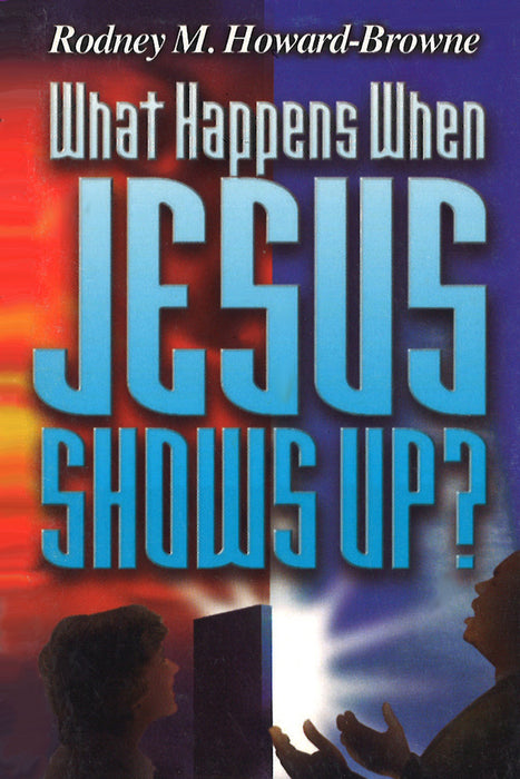 What Happens When Jesus Shows Up