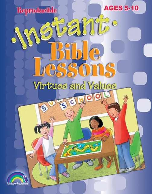 Instant Bible Lessons: Virtues And Values