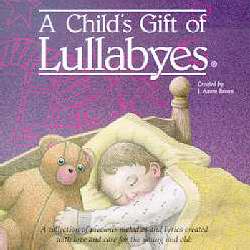 Audio CD-A Child's Gift Of Lullabyes