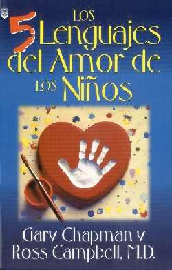 Span-Five Love Languages Of Children (Cinco Lenguajes Del Amor De Los Ninos)