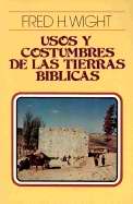 Span-Manners And Customs Of Bible Lands (Usos y Costumbres De Las Tierras Bu00edblicas)
