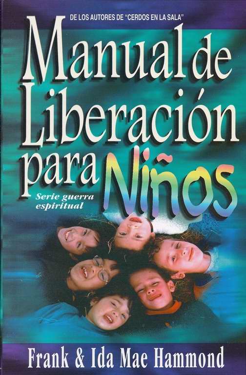 Span-A Manual For Children's Deliverance (Manual De Liberacin Para Niu00f1os)