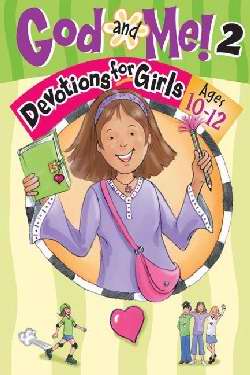God And Me! V2: Devotions For Girls (Ages 10-12)