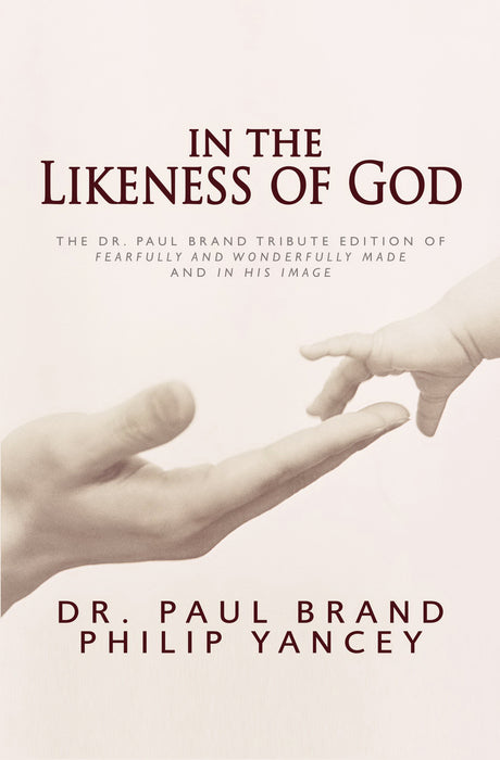 In The Likeness Of God: Dr Paul Brand Tribute Edition