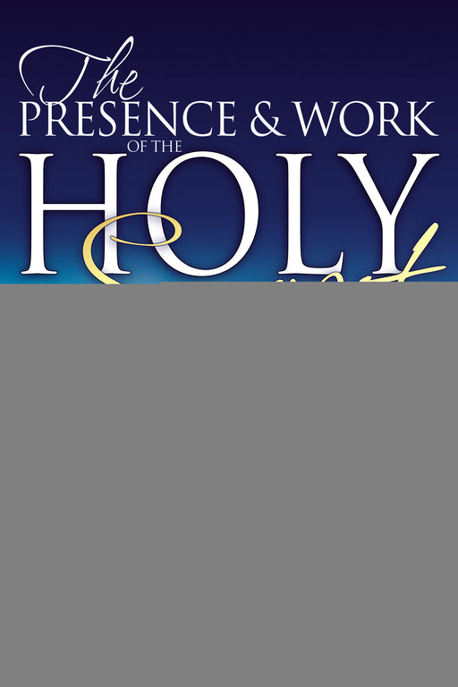 Presence & Work Of The Holy Spirit