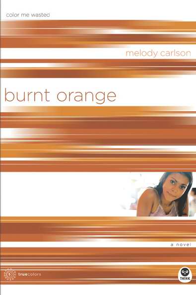 Burnt Orange: Color Me Wasted (True Colors V5)