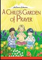 A Child's Garden Of Prayer
