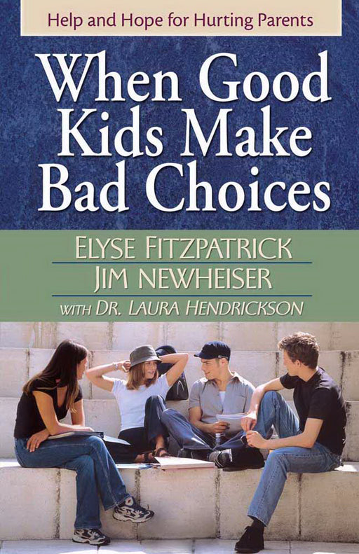 When Good Kids Make Bad Choices