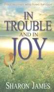 In Trouble And In Joy