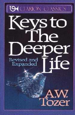 Keys To The Deeper Life (Clarion Classics)(Rev &Ep)