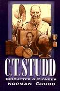 C T Studd/Cricketer & Pioneer