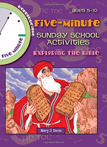 Five Minute Sunday School Activities: Exploring The Bible (Ages 5-10)