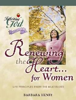 Renewing The Heart...For Women (Following God: Discipleship)