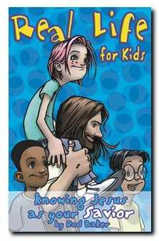 Knowing Jesus As Your Savior: Real Life For Kids