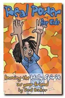 Knowing The Holy Spirit As Your Friend: Real Power For Kids