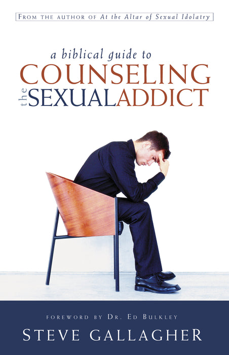 Biblical Guide To Counseling The Sexual Addict