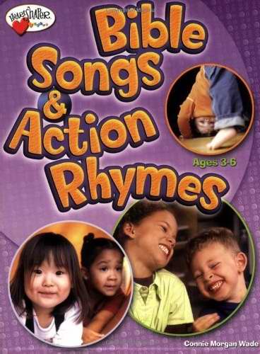 Bible Songs And Action Rhymes (Ages 3-6)