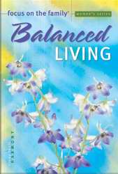 Balanced Living (Focus On The Family)
