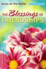 Blessings Of Friendships (Focus On The Family)