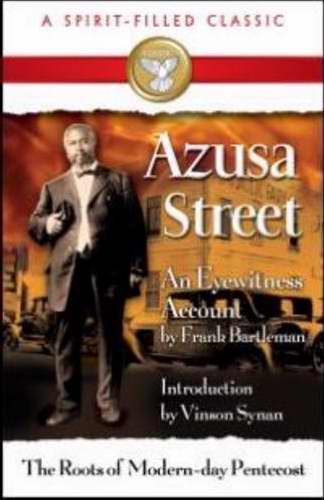 Azusa Street (A Spirit-Filled Classic)