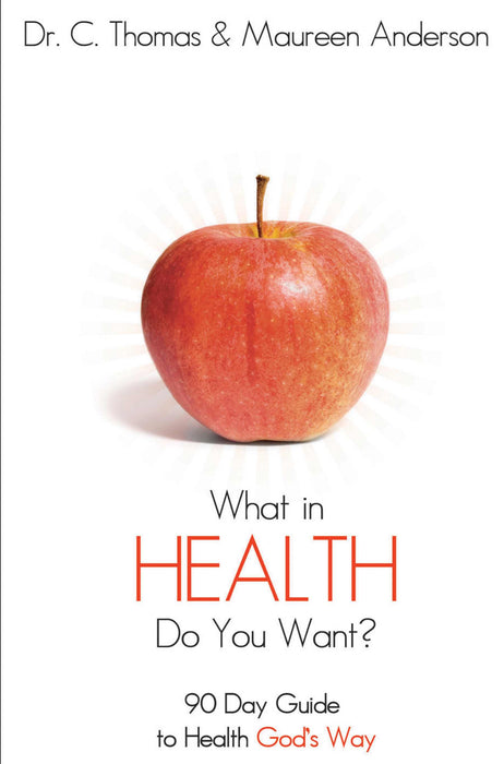 What In Health Do You Want?-A 90 Day Guide