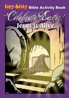 Celebrate Easter! Jesus Is Alive Activity Book (It