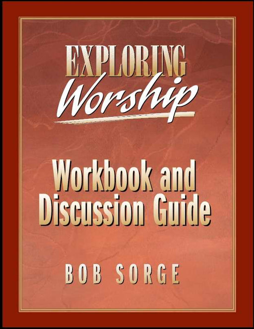 Exploring Worship Workbook & Guide