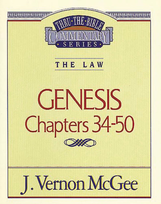 Genesis: Chapters 24-50 (Thru The Bible Commentary)