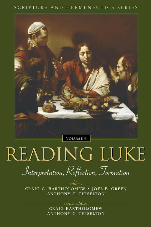 Reading Luke (Scripture And Hermeneutics V6)