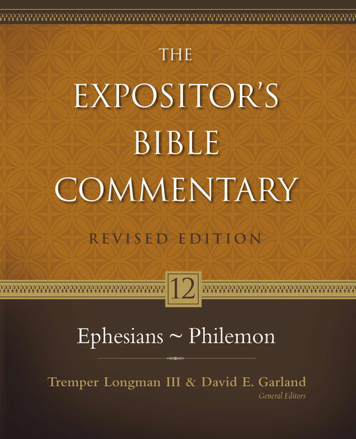 Ephesians-Philemon: Volume 12 (Expositor's Bible Commentary) (Revised)