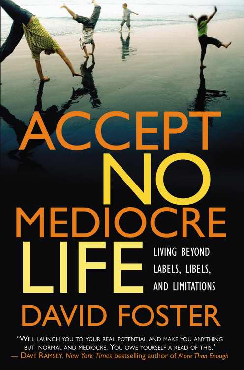 Accept No Mediocre Life