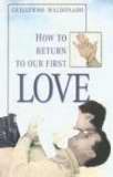 How To Return To Our First Love