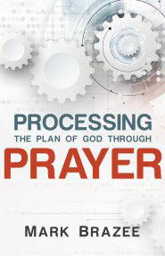 Processing The Plan Of God Through Prayer