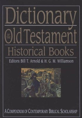 Dictionary Of The Old Testament: Historical Books