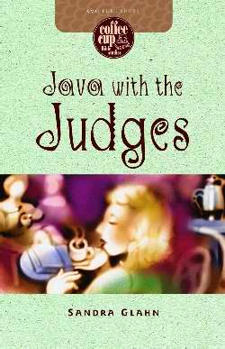 Java With The Judges (Coffee Cup Bible Studies)