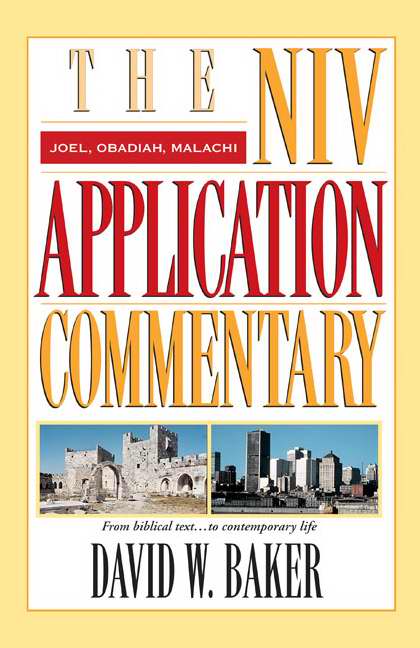 Joel, Obadiah, Malachi (NIV Application Commentary)